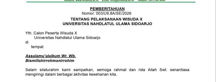 PEMBERITAHUAN PELAKSANAAN WISUDA X UNIVERSITAS NAHDLATUL ULAMA SIDOARJO 1 PEMBERITAHUAN PELAKSANAAN WISUDA X UNIVERSITAS NAHDLATUL ULAMA SIDOARJO 1